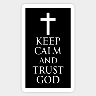 Keep Calm And Trust God - Roman Catholic Cross - White - Christian Series 6W Magnet